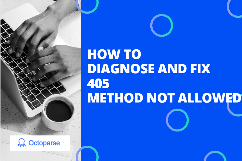 How to Diagnose and Fix 405 Method Not Allowed