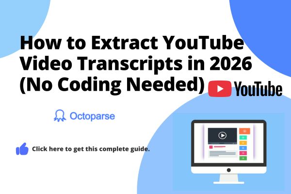 How to Extract YouTube Video Transcripts in 2026 (No Coding Needed)