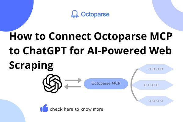 How to Connect Octoparse MCP to ChatGPT for AI-Powered Web Scraping (3-Minute Setup)