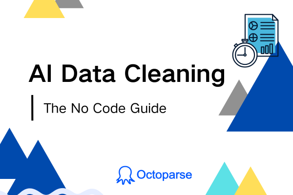 AI Data Cleaning: The No-Code Guide