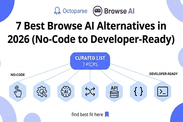 7 Best Browse AI Alternatives in 2026 (No-Code to Developer-Ready)