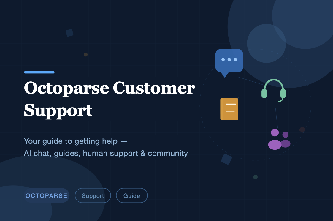 Octoparse Customer Support: Your Guide to Getting Help