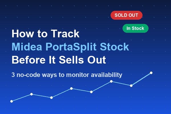 How to Track Midea PortaSplit Stock Before It Sells Out