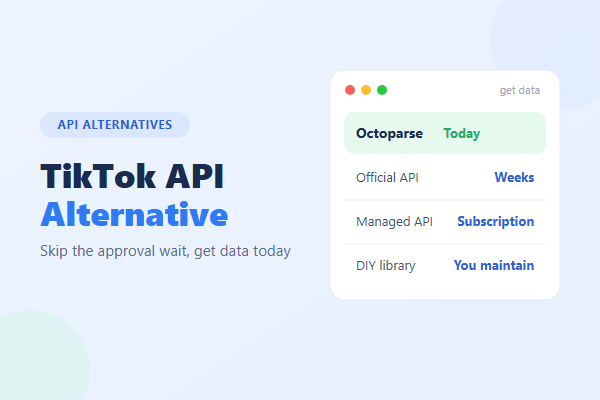 TikTok API Alternative: Skip TikTok’s Approval Wait and Get Data Today