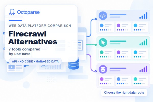Firecrawl Alternatives: 7 Tools Compared by Use Case