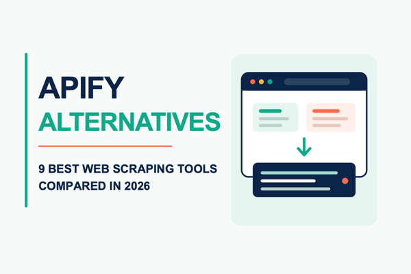 Apify Alternatives: 9 Best Web Scraping Tools (2026)