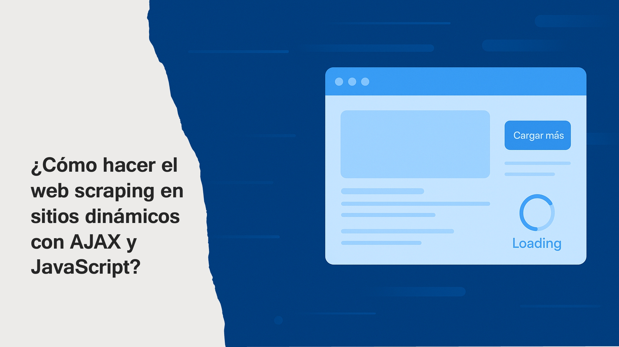 Cómo hacer el web scraping en sitios dinámicos con AJAX y JavaScript