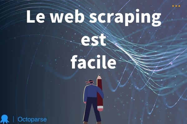 Comment faire du web scraping ? Et est-il difficile ?