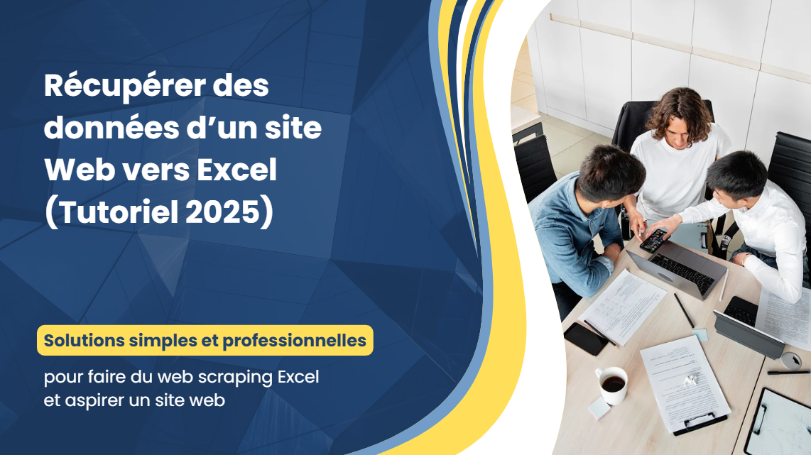 Récupérer des données d’un site Web vers Excel (Tutoriel 2025)