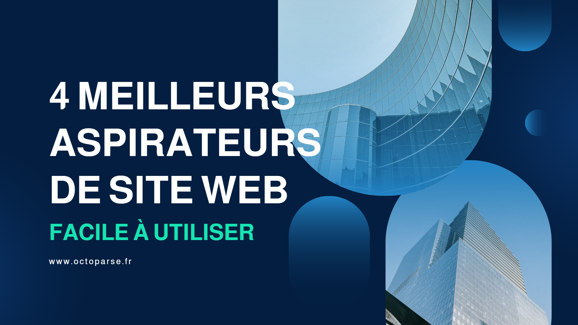 4 meilleurs aspirateurs de site web facile à utiliser Octoparse — free download