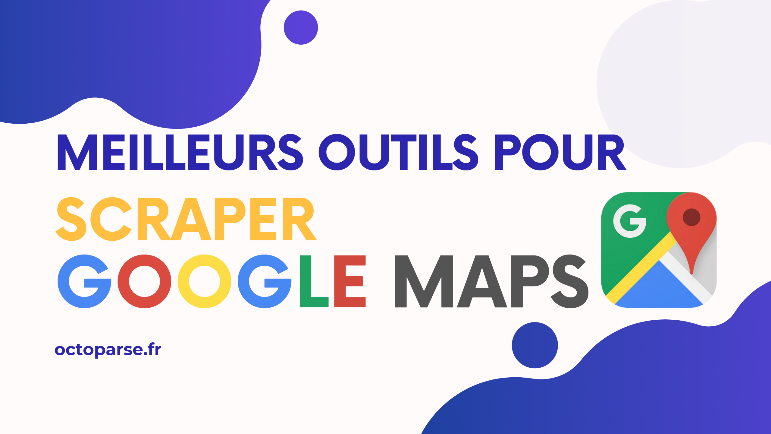 Meilleurs Google Maps Scrapers 100% GRATUITS en 2025