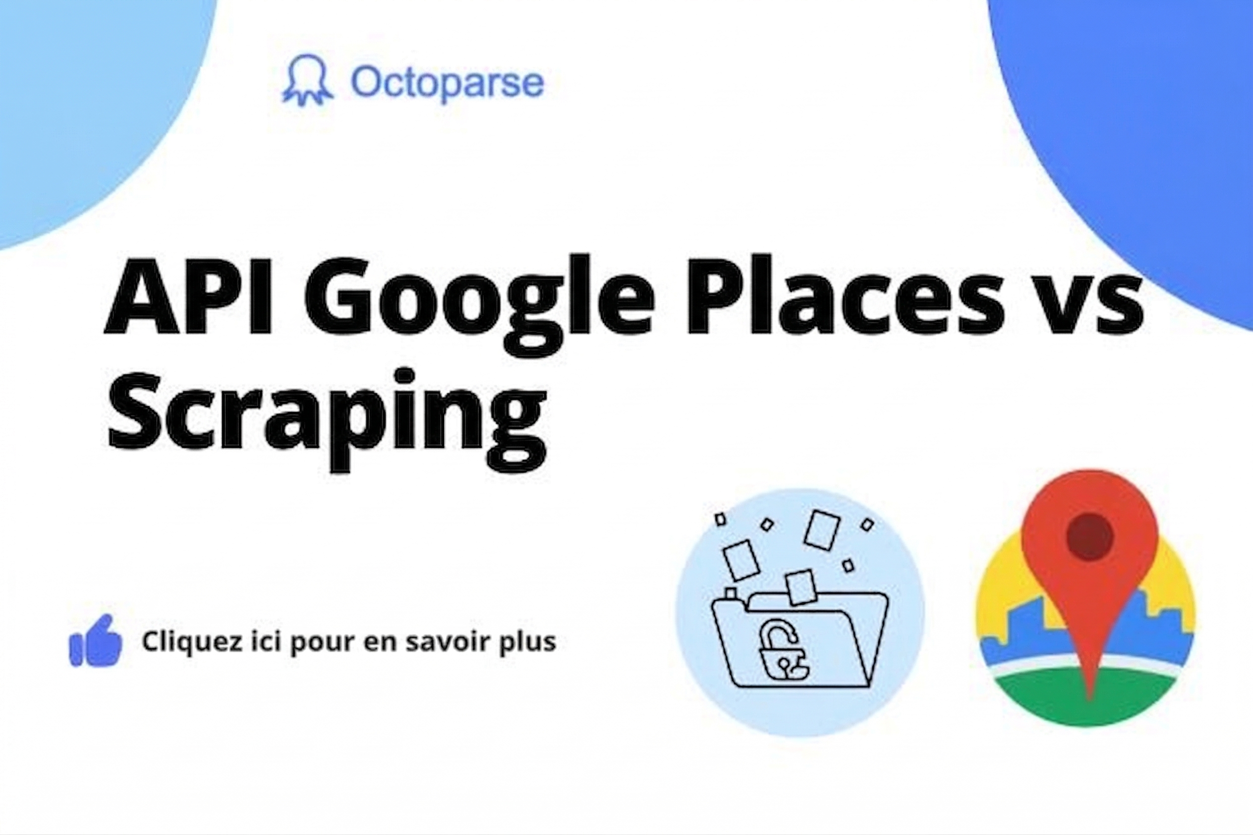 API Google Places ou scraping Google Maps : lequel vous donne plus de données pour moins cher ?