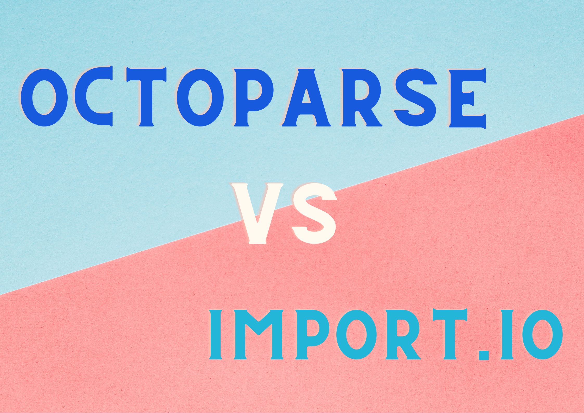 【徹底比較！】Octoparse VS import.io　機能の大対決！ | Octoparse